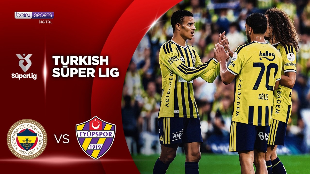 Fenerbahce vs Eyupspor | HIGHLIGHTS Superlig Turkish Lig | 09/20/2026 | beIN SPORTS USA