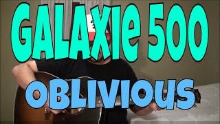 Galaxie 500 - Oblivious - Fingerpicking Guitar Cover