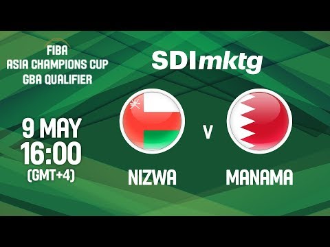 Nizwa (OMA) v Manama (BRN) - Full Game - FIBA Asia Champions Cup 2018 GBA Qualifier (Arabic Comm)