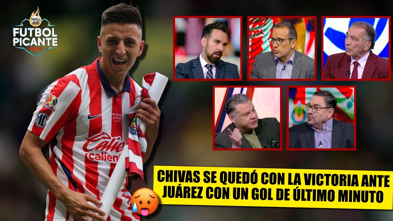 A CHIVAS le volvió a faltar CONTUNDENCIA, pero PIOJO ALVARADO fue héroe vs JUÁREZ | Futbol Picante