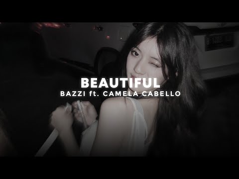 beautiful - bazzi ft. camila cabello (sped up + reverb)