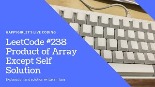YouTube video 'LeetCode 238. Product of Array Except Self Explanation and Solution EP5'