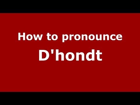 How to pronounce D'hondt