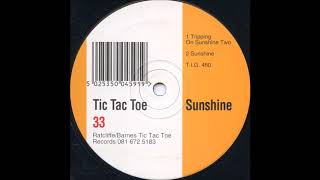 Tic Tac Toe - Sunshine - Tripping On Sunshine Two - 1992