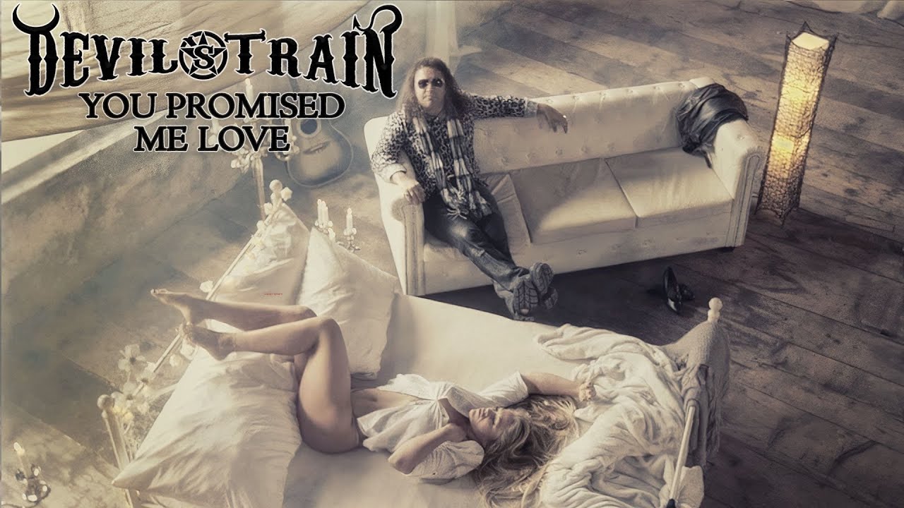 Devil’s Train — You Promised Me Love