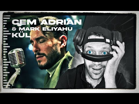 Cem Adrian & Mark Eliyahu - KÜL (REACTION) UNREAL MAN!!!!