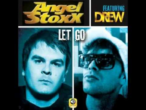 Angel Stoxx Feat.Drew - Let Go (Original Mix) (GR) 2013