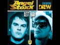 Angel Stoxx Feat.Drew - Let Go (Original Mix) (GR ...