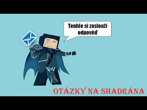 Otázky na Shadrana # 2