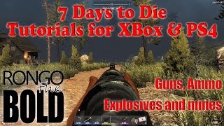 7 Days to Die Tutorial Series for PS4 & XBox One - Guns and explosions