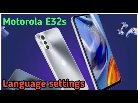 Language Change In Motorola E32s, Language Setting In Motorola E32s, How To Change