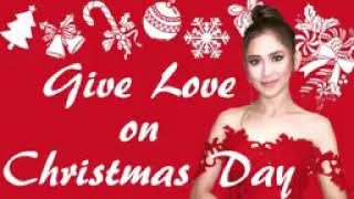 Give love on Christmas day/Sarah geronimo