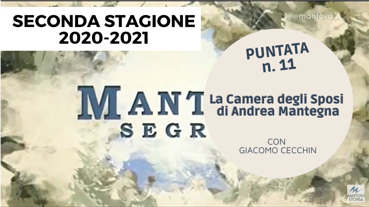 11La  Camera degli Sposi di Mantegna con Giacomo Cecchin - PUNTATA N.11 Mantova Segreta Stagione2