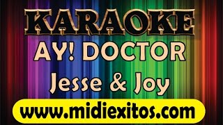 AY! DOCTOR - JESSE &amp; JOY - KARAOKE [HD]