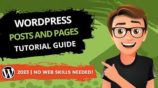 WordPress Posts And Pages Tutorial [2023 GUIDE]