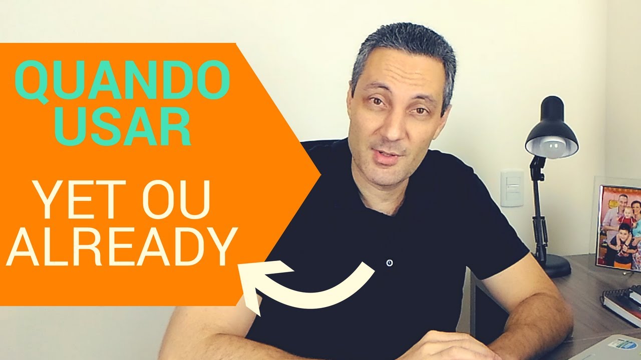 Diferença entre YET x ALREADY | Como falar JÁ em inglês