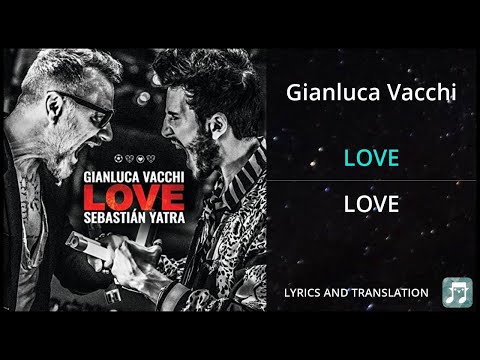Gianluca Vacchi - LOVE Lyrics English Translation - ft Sebastián Yatra - Dual Lyrics English