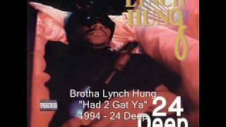 Brotha Lynch Hung - Had 2 Gat Ya