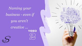 Mini Business Series - Video 2:  The second step to starting a business, searching out your name!