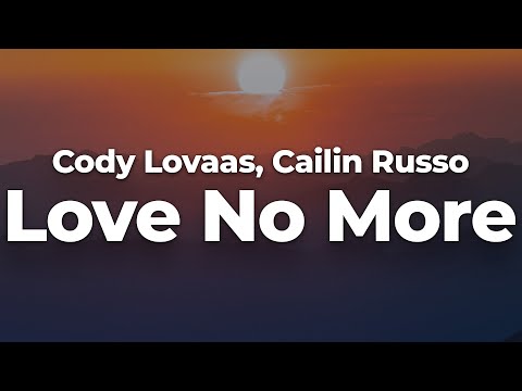 Cody Lovaas, Cailin Russo - Love No More (Letra/Lyrics) | Official Music Video