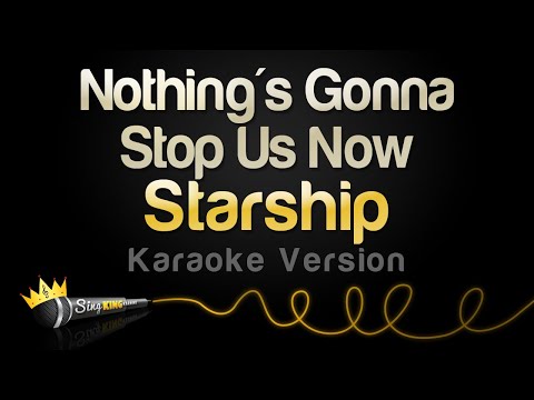 Starship - Nothing's Gonna Stop Us Now (Karaoke Version)