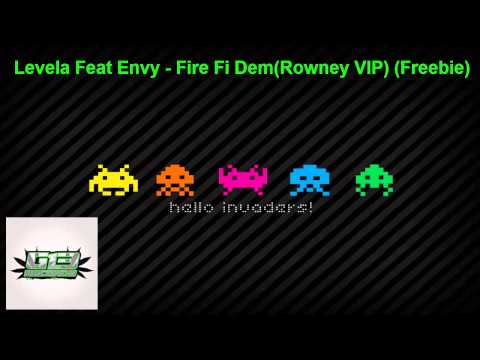Levela Ft Envy - Fire Fi Dem (Rowney VIP) (Freebie)