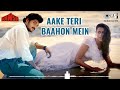 Aake Teri Bahon Mein