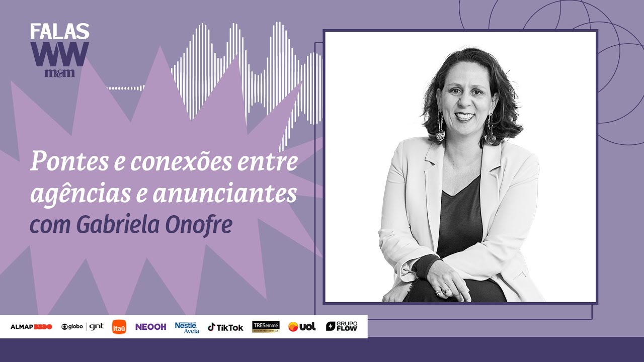 Videocast Falas com Gabriela Onofre | Women to Watch