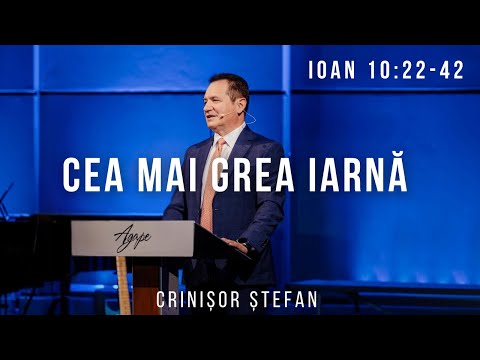 #34 – Crinisor Stefan | Pentru ca voi să credeți - Evanghelia după Ioan | Ioan 10:22-42