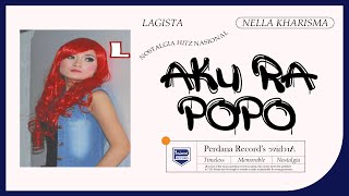 Download lagu Nella Kharisma - Aku Ra Popo - Lagista vol.1 mp3 Download lagu Nella Kharisma - Aku Ra Popo - Lagista vol.1 mp3