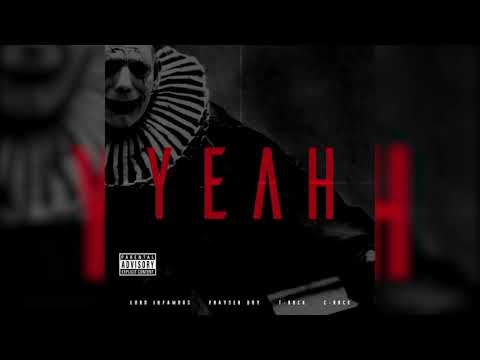 Lord Infamous, T-Rock & C-Rock - Yeah (feat. Frayser Boy)