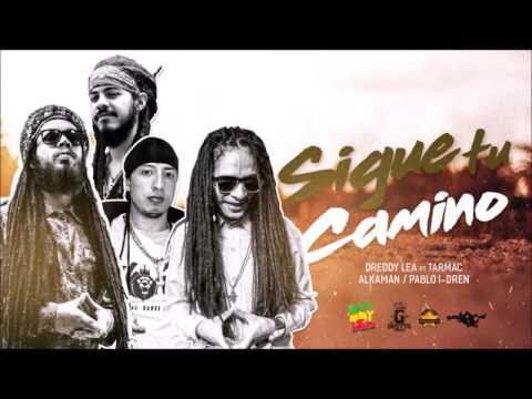 SIGUE TU CAMINO - Dreddy Lea FT Tarmac - Alkaman _ Pablo I Dren