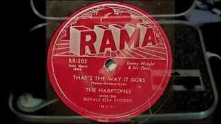The Harptones - That&#39;s The Way It Goes 78 rpm!