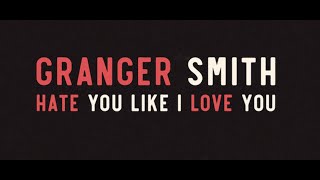 Granger Smith Hate You Like I Love You
