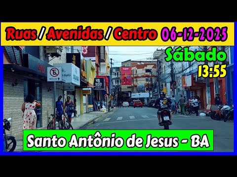 🔴 Santo Antônio de Jesus - Bahia / Rua da Alegria e Centro 06/12/2025