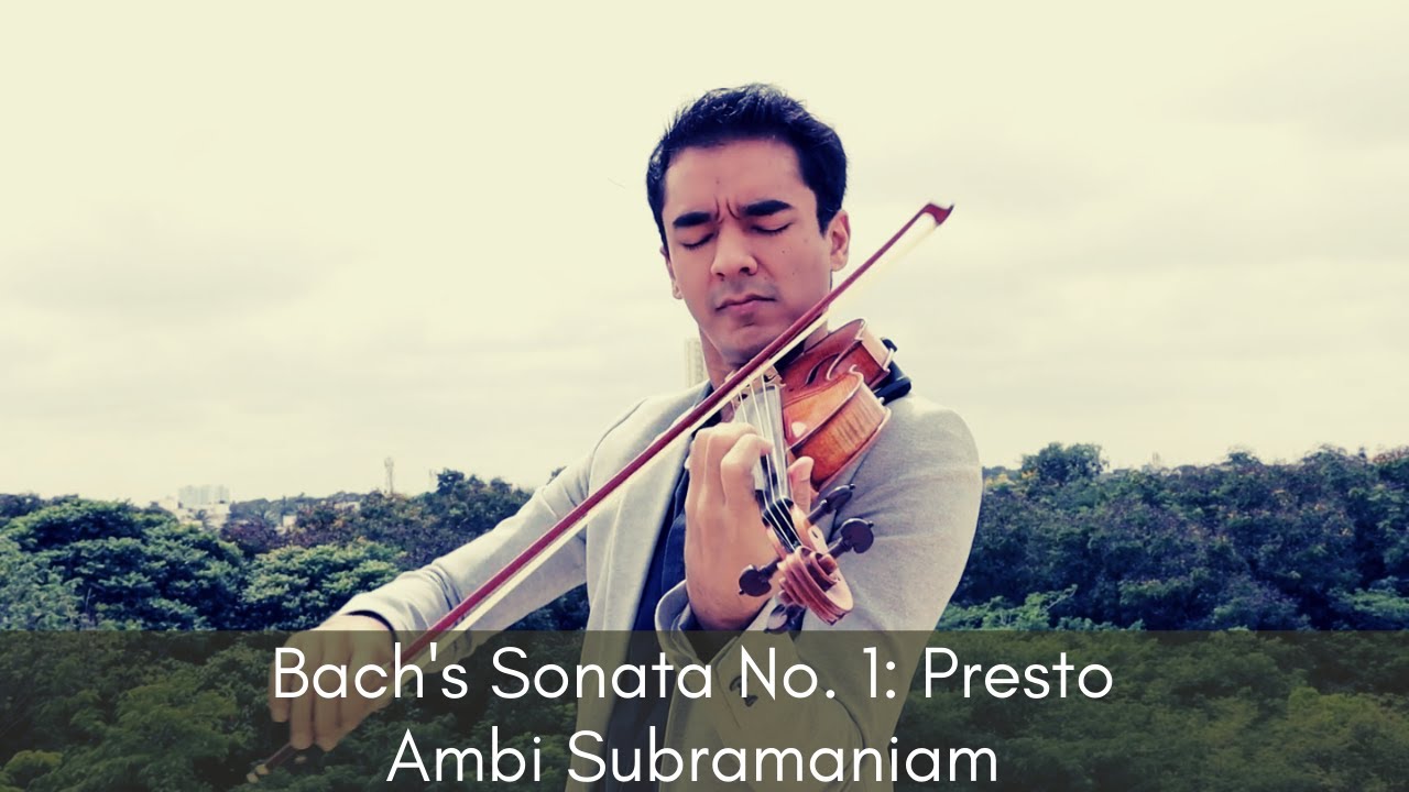 Bach Sonata No 1: Presto (With String Arrangement) | Ambi Subramaniam (Violin)