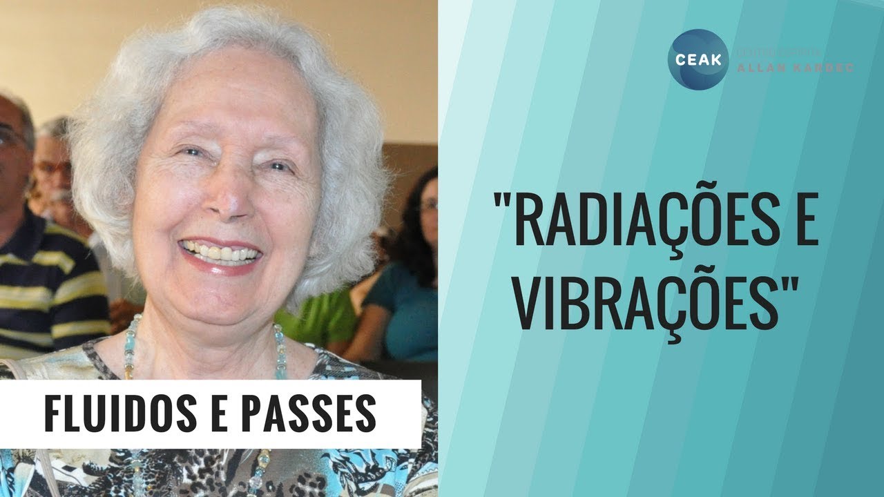 FLUIDOS E PASSES - RADIAÇÕES E VIBRAÇÕES - THEREZINHA OLIVEIRA - 01/05/2009