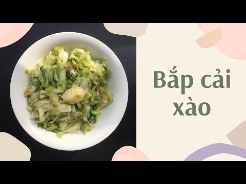 Bắp cải xào | Cách xào bắp cải rất dễ và nhanh tại nhà