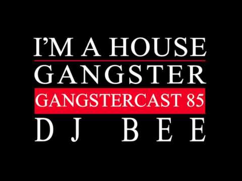 Gangstercast 85 - DJ Bee
