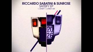 Riccardo Sabatini & Sunrose - Satisfy (Original Mix)