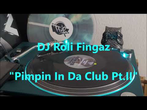 DJ Roli Fingaz - "Pimpin´ In Da Club Pt. II"  Classic Partybreak