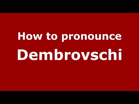 How to pronounce Dembrovschi (Romanian/Romania)  - PronounceNames.com