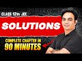 SOLUTIONS In 90 Minutes Full Chapter Revision Class 12th JEE