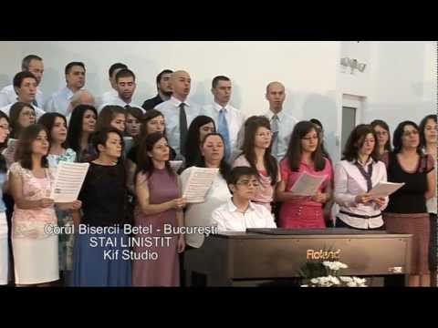 Corul Bisericii Betel Bucuresti - Stai Linistit