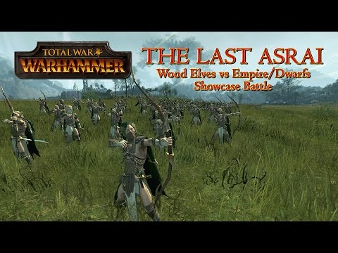 Total War: Warhammer Wood Elves Showcase Battle: THE LAST ASRAI - Wood Elves vs Empire/Dwarfs