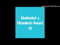 Shebeshxt x Shandesh-Security (Original Audio)