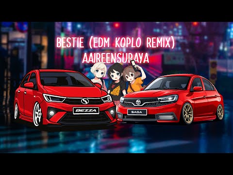 Bestie (EDM koplo Remix) Aaireensuraya