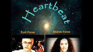 שרון בן-צדוק ואייל פארן- Sharon Ben- Zadok & Eyal Faran- Heartbeat