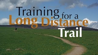 Training for a Long Distance Trail