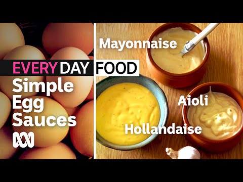 How to make mayo, aioli and hollandaise in minutes | Everyday Food | ABC Australia